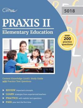 Paperback Praxis II Elementary Education Content Knowledge (5018): Study Guide with Practice Test Questions Book