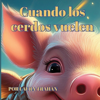 Paperback Cuando los cerdos vuelen [Spanish] Book
