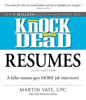 Paperback Knock 'em Dead Resumes: A Killer Resume Gets More Job Interviews! Book