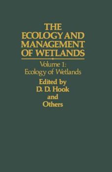 Hardcover The Ecology and Management of Wetlands: Volume 1: Ecology of Wetlands Book