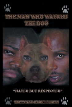 Paperback The Man Who Walked the Dog: The D.J. Superior/DMX-Story Book