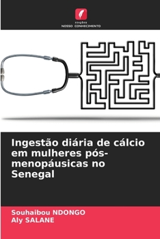 Paperback Ingestão diária de cálcio em mulheres pós-menopáusicas no Senegal [Portuguese] Book