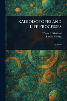 Paperback Radioisotopes and Life Processes Book