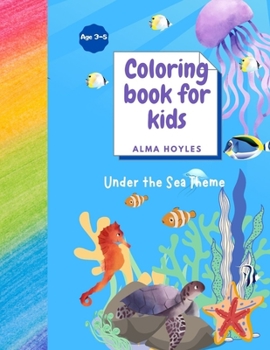 Paperback Coloring book for Kids Under the Sea Theme: Coloring book for Kids Under the Sea Theme Book