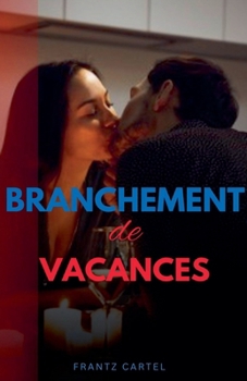 Branchement de vacances (French Edition)