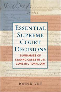 Paperback Essential Supreme Court Decisions: Summaries of Leading Cases in U.S. Constitutional Law Book
