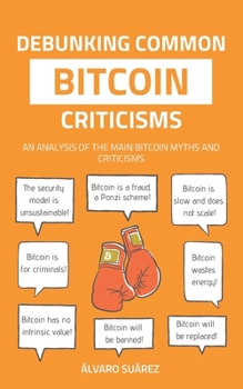Paperback Debunking Common Bitcoin Criticisms Book