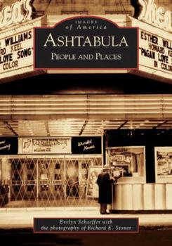 Ashtabula: People and Places - Book  of the Images of America: Ohio