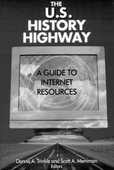 Paperback The U.S. History Highway: A Guide to Internet Resources [With CDROM] Book