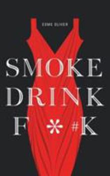 Paperback Smoke Drink F*#k Book