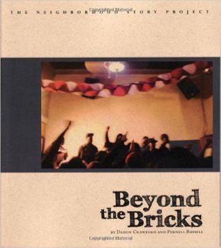 Paperback Beyond the Bricks (Neighborhood Story Project) Book