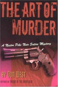 Paperback The Art of Murder: A Nestor Pike Noir Satire Mystery Book