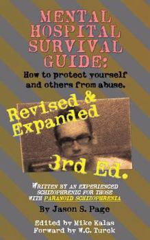 Paperback Mental Hospital Survival Guide, 3rd Edition: How to Protect Yourself and Others from Abuse Book