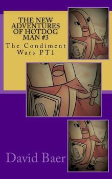 Paperback The New Adventures of Hotdog Man #3: The Condiment Wars PT1 Book