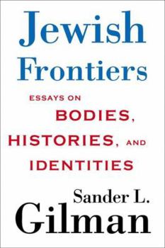 Hardcover Jewish Frontiers: Essays on Bodies, Histories, and Identities Book