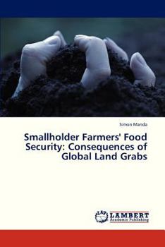 Paperback Smallholder Farmers' Food Security: Consequences of Global Land Grabs Book
