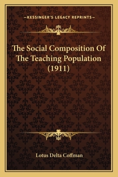 Paperback The Social Composition Of The Teaching Population (1911) Book