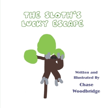 Paperback The Sloth's Lucky Escape Book
