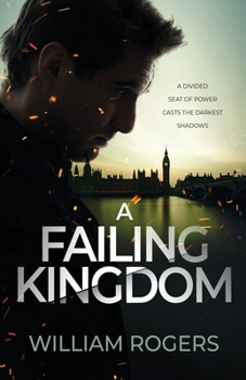 Paperback A Failing Kingdom: A divided seat of power casts the darkest shadows Book