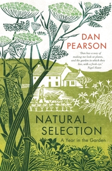 Hardcover Natural Selection: A Year in the Garden Book