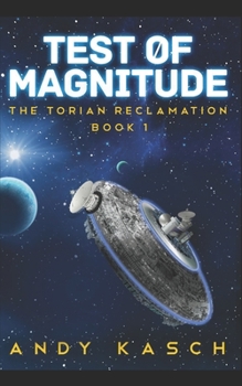 Test of Magnitude - Book #1 of the Torian Reclamation