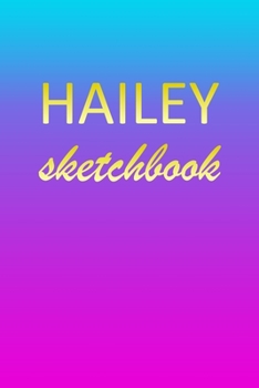 Hailey: Sketchbook | Blank Imaginative Sketch Book Paper | Pink Blue Gold Custom Letter H Personalized Cover | Teach & Practice Drawing for ... Doodle Pad | Create, Imagine & Learn to Draw
