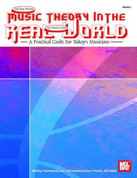 Paperback Music Theory in the Real World: A Practical Guide for Today's Musicians Book