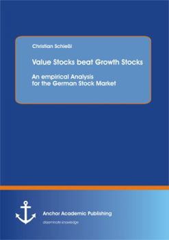 Value Stocks Beat Growth Stocks: An Empirical Analysis for the German Stock Market