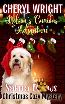 Nelson's Curious Adventure: Santa Paws Christmas Cozy Mystery