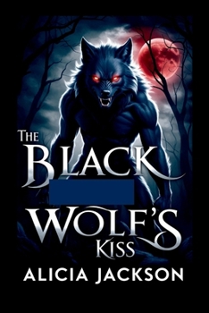 Paperback The Black Wolf's Kiss Book