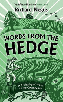 Words from the Hedge: A Hedgelayer's View of the Countryside