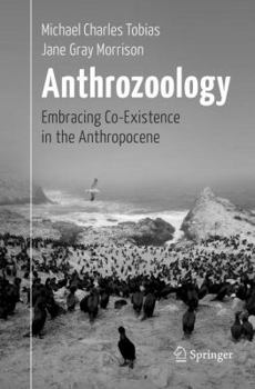 Paperback Anthrozoology: Embracing Co-Existence in the Anthropocene Book