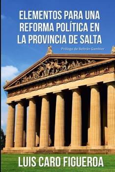 Paperback Elementos para una reforma política en la Provincia de Salta [Spanish] Book
