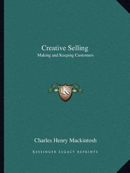 Paperback Creative Selling: Making and Keeping Customers Book