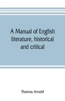A Manual of English Literature, Historical and Critical