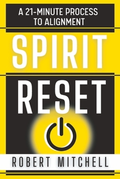 Paperback Spirit Reset: A 21-Minute Process To Alignment Book