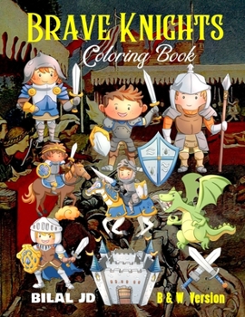 Paperback Brave Knights Coloring Book: Coloring Books: Activity Books For Kids Book