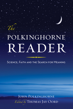 Paperback The Polkinghorne Reader: Science, Faith, and the Search for Meaning Book