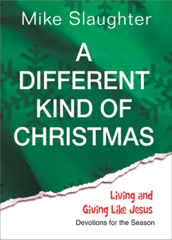 Paperback A Different Kind of Christmas: Devotions for the Season Book