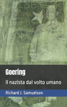 Paperback Goering: Il nazista dal volto umano [Italian] Book