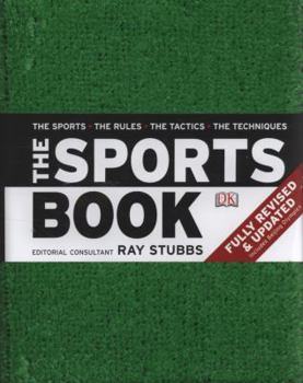 Hardcover The Sports Book: The Sports, the Rules, the Tactics, the Techniques Book