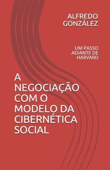 Paperback A Negociação Com O Modelo Da Cibernética Social: Um Passo Adiante de Harvard [Portuguese] Book