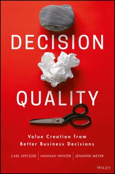 Hardcover Decision Quality: Value Creation from Better Business Decisions Book