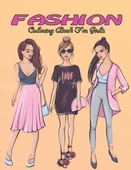 Paperback Fashion Coloring Book For Girls: Over 100 Fun Coloring Pages For Girls and Kids With Gorgeous Beauty Fashion Style & Other Cute Designs Book