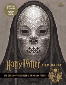 Hardcover Harry Potter: Film Vault: Volume 8: The Order of the Phoenix and Dark Forces Book