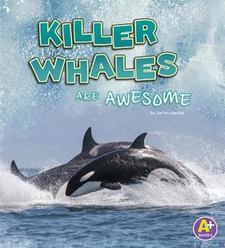Hardcover Killer Whales Are Awesome Book