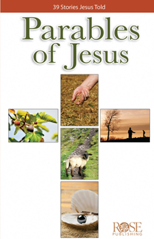 Paperback Parables of Jesus: 39 Stories Jesus Told Book
