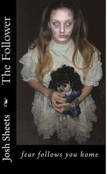 Paperback The Follower: fear follows you home Book