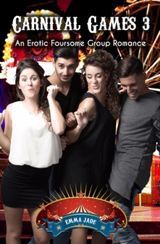 Carnival Games 3: An Erotic Foursome Romance (Carnival Couplings)
