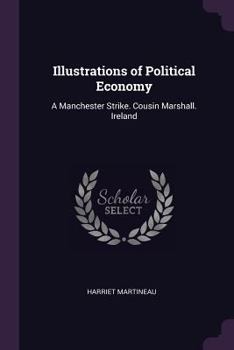 Paperback Illustrations of Political Economy: A Manchester Strike. Cousin Marshall. Ireland Book